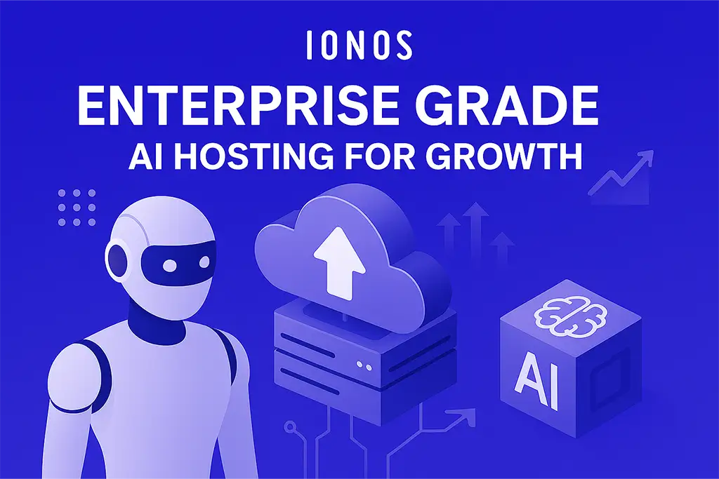 IONOS Enterprise Grade AI Hosting for Growth